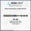 Nova Dent Depth Marking Burs - EX-56